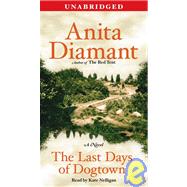 The Last Days of Dogtown; A Novel