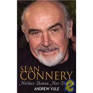 Sean Connery : Neither Shaken nor Stirred