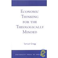 Economic Thinking for the Theologically Minded