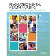 Psychiatric-Mental Health Nursing : Evidence-Based Concepts, Skills, and Practices