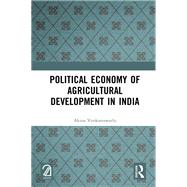 Political Economy of Agricultural Development in India