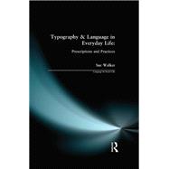 Typography & Language in Everyday Life: Prescriptions and Practices