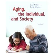 Aging, the Individual, and Society, 10th Edition