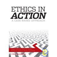 Ethics In Action A Case-Based Approach