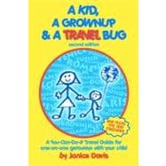 A Kid, a Grown Up & a Travel Bug