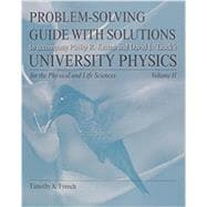 Problem Solving Guide for University Physics for the Physical and Life Sciences Volume 2