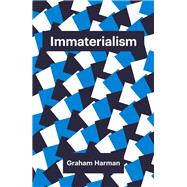 Immaterialism Objects and Social Theory