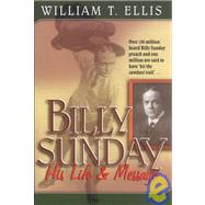 Billy Sunday : His Life and Message