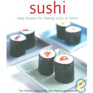 Sushi: Easy Recipes for Making Sushi at Home