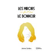 Les miroirs ne font pas le bonheur