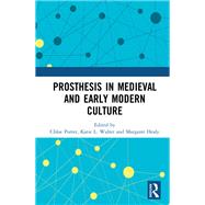 Prosthesis in Medieval and Early Modern Culture