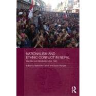 Nationalism and Ethnic Conflict in Nepal: Identities and Mobilization after 1990