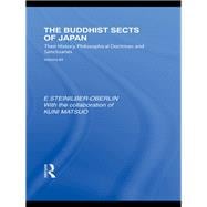 The Buddhist Sects of Japan: Their History, Philosophical Doctrines and Sanctuaries