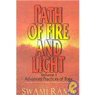 Path of Fire and Light, Vol. 1 Advanced Practices of Yoga