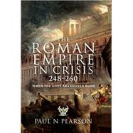 The Roman Empire in Crisis, 248–260