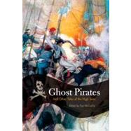Ghost Pirates And Other Tales Of The High Seas