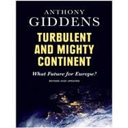 Turbulent and Mighty Continent What Future for Europe?