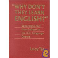 Why Don't They Learn English: Separating Fact from Fallacy in the U.S. Language Debate