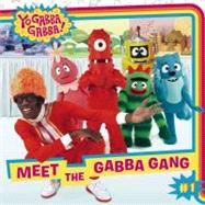 Meet the Gabba Gang