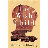 The Wish Child A Novel