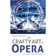 The Crafty Art of Opera