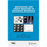 Mechanical and Creep Behavior of Advanced Materials