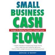 Small Business Cash Flow Strategies for Making Your Business a Financial Success