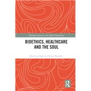 Bioethics, Healthcare and the Soul