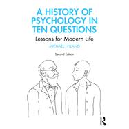 A History of Psychology in Ten Questions