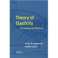 Theory of Elasticity for Scientists and Engineers