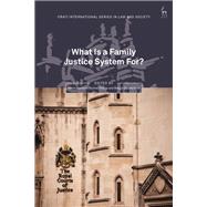 What Is a Family Justice System For?