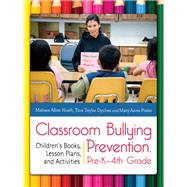 Classroom Bullying Prevention, Pre-K-4th Grade