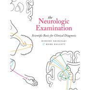 The Neurologic Examination Scientific Basis for Clinical Diagnosis