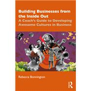Building Businesses from the Inside Out