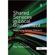 Shared Services in Local Government: Improving Service Delivery