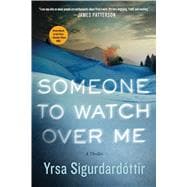 Someone to Watch Over Me A Thriller