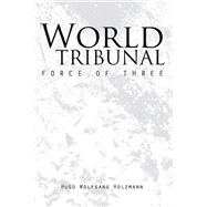 World Tribunal: Force of Three