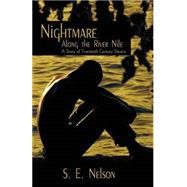 Nightmare Along the River Nile a Story of Twentieth Century Slavery
