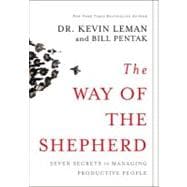 Way of the Shepherd : Seven Ancient Secrets to Managing Productive People