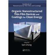 Organic Nanostructured Thin Film Devices and Coatings for Clean Energy