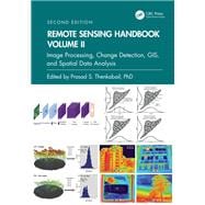 Remote Sensing Handbook,  Volume II