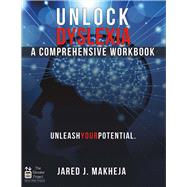 Unlock Dyslexia: A Comprehensive Workbook Unleash Your Potential
