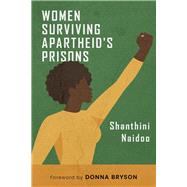 Women Surviving Apartheid's Prisons