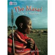 The Masai: Tribe Of Warriors