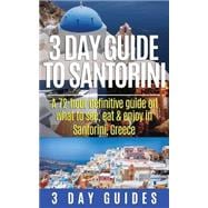 3 Day Guide to Santorini