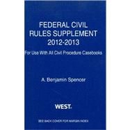 Federal Civil Rules Supplement, 2012-2013