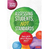Assessing Students, Not Standards