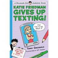 Katie Friedman Gives Up Texting! (And Lives to Tell About It.)