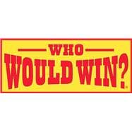 Who Would Win?: Ultimate Snake Rumble book cover, ISBN 9781339000978