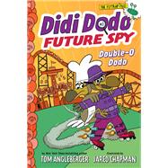 Didi Dodo, Future Spy: Double-O Dodo (Didi Dodo, Future Spy #3)
